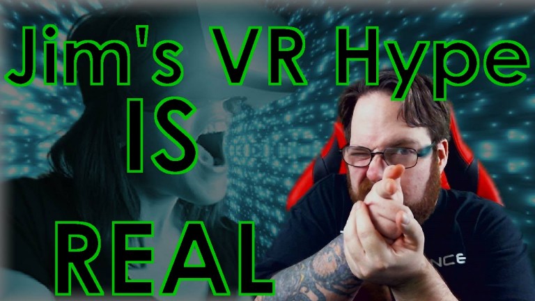 Jim’s VR Hype is Real!