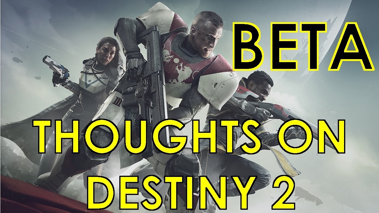 Destiny 2 BETA Thoughts… THOUGHTS