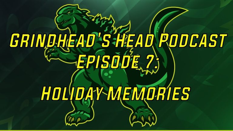 Grind’s Head Podcast, Episode 7: Holiday Memories