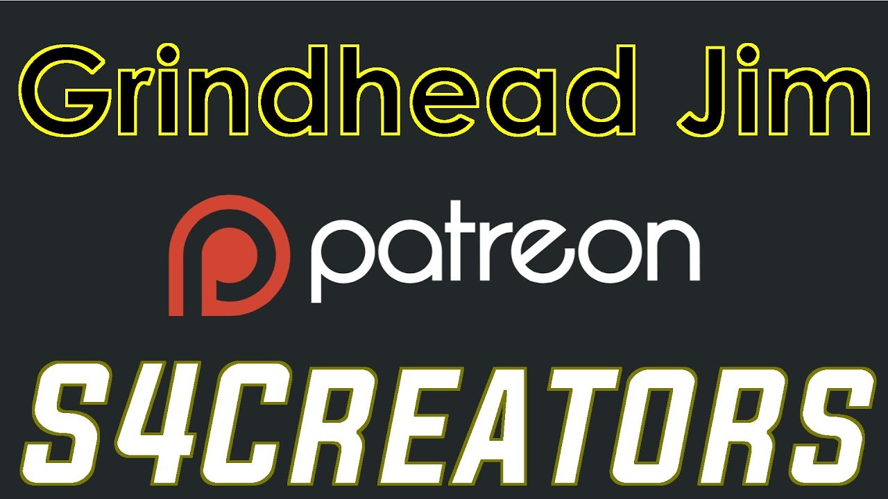 GrindheadJim & S4Creators Patreon Launch!