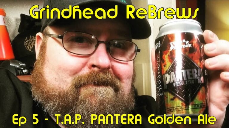 Grindhead Rebrews Ep 5 – T.A.P. Pantera Golden Ale