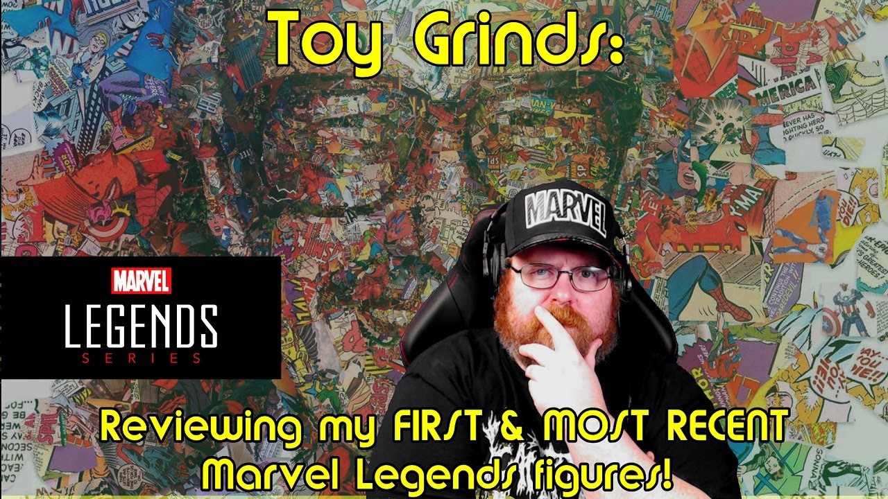 Marvel Legends – Reviewing my 1st and most recent Figures!